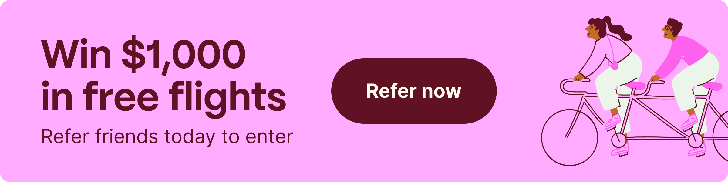 Win $1,000 in free flights. Refer friends today to enter. Refer now