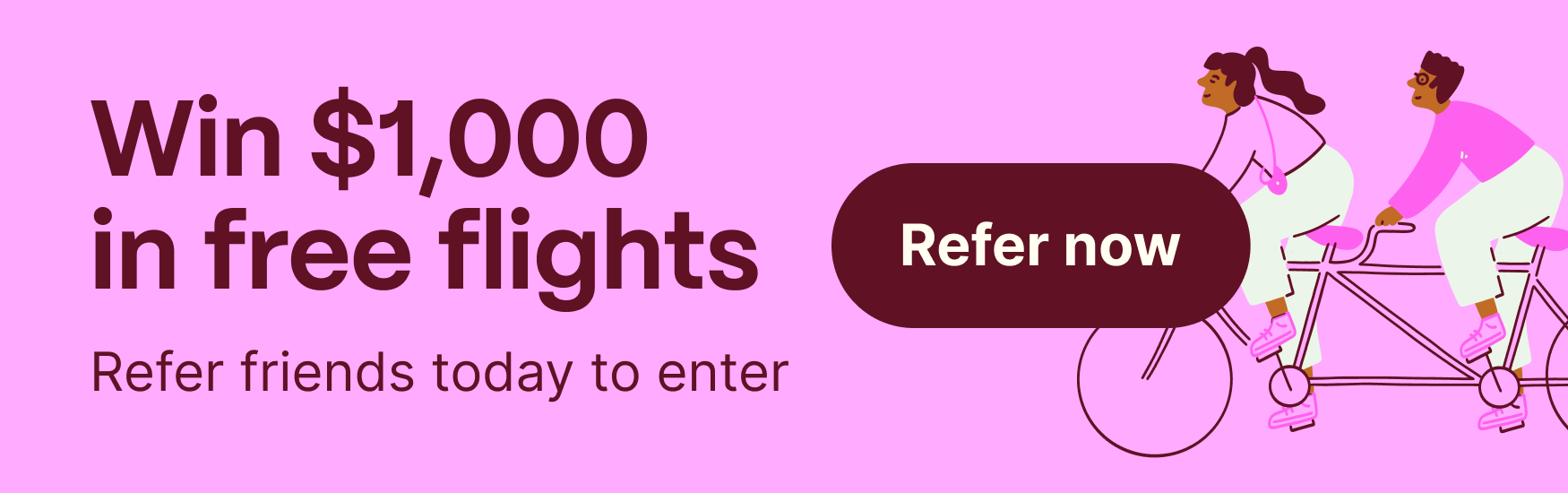Win $1,000 in free flights. Refer friends today to enter. Refer now