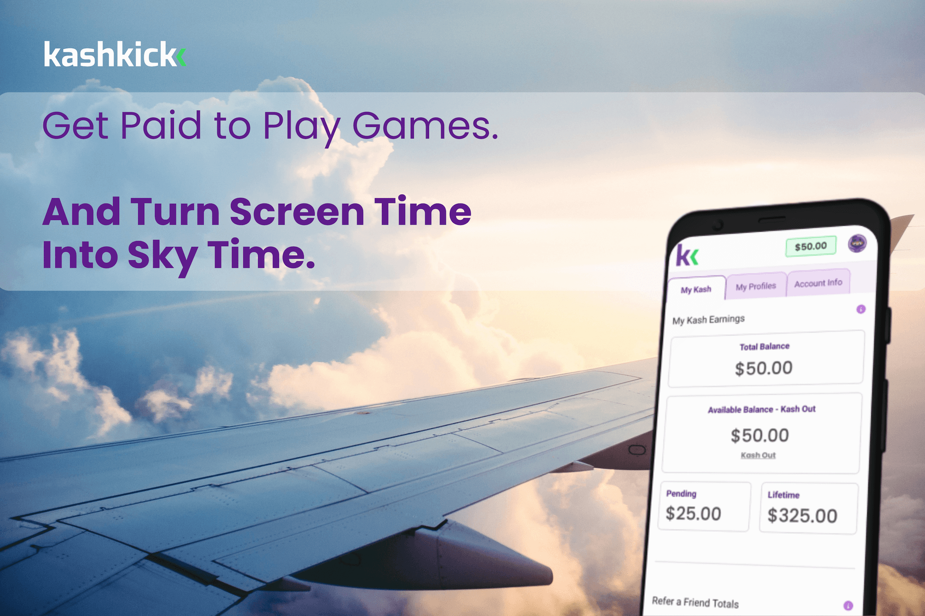 Kashkick: Get paid to play games and turn screen time into sky time.